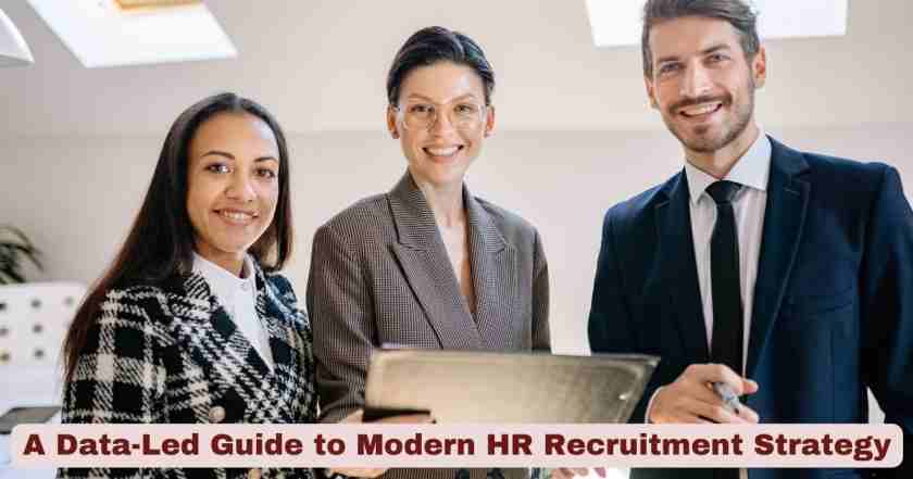 A Data-Led Guide to Modern HR Recruitment Strategy