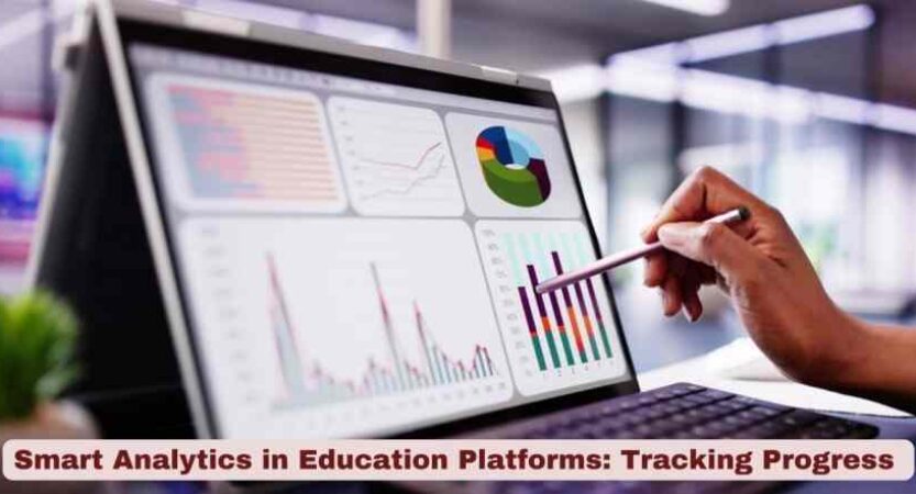 Smart Analytics in Education Platforms: Tracking Progress