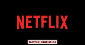 Netflix Statistics 2026 | Global & US Market | Facts & History