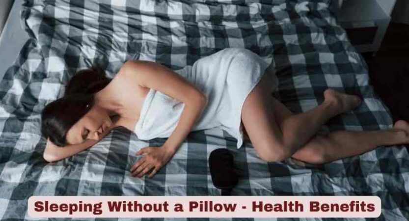 Sleeping Without a Pillow | Health Benefits & Risks & Facts
