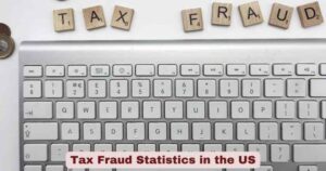 Tax Fraud Statistics in the US 2026 | Cases, Losses & Facts