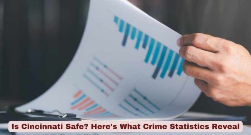 Is Cincinnati Safe? Here’s What Crime Statistics Reveal