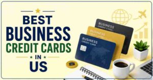 Best Business Credit Cards in US 2026 | Rewards, Cashback & Reviews