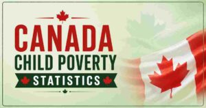 Canada Child Poverty Statistics 2026 | Rates, Provinces & Facts