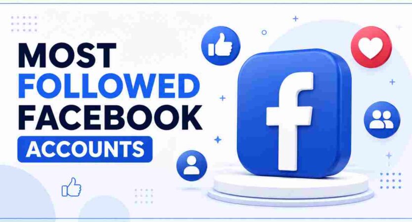 Most Followed Facebook Accounts 2026 | Top Rankings & Facts