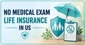 No Medical Exam Life Insurance in US 2026 | Best Policies, Rates & Reviews