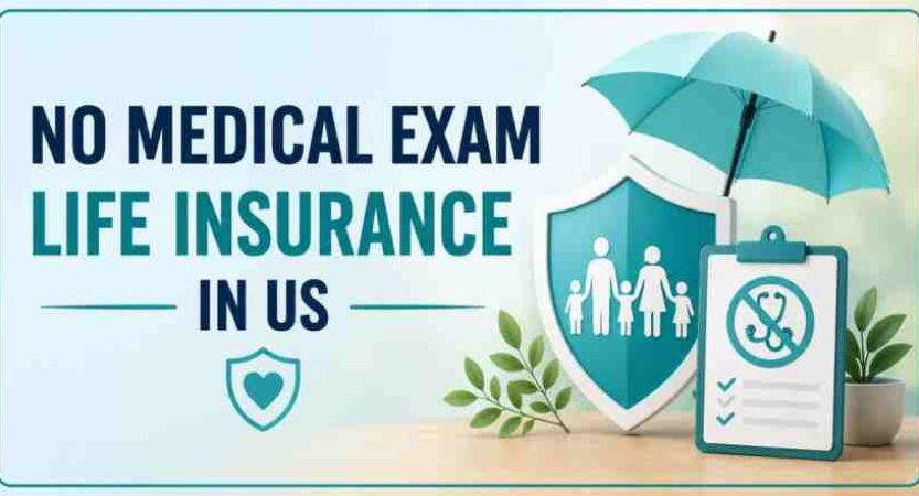 No Medical Exam Life Insurance in US 2026 | Best Policies, Rates & Reviews