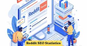 Reddit SEO Statistics 2026 | Google Rankings, Traffic & Facts