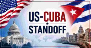 US-Cuba Standoff 2026 | Key Statistics & Facts, Latest Updates