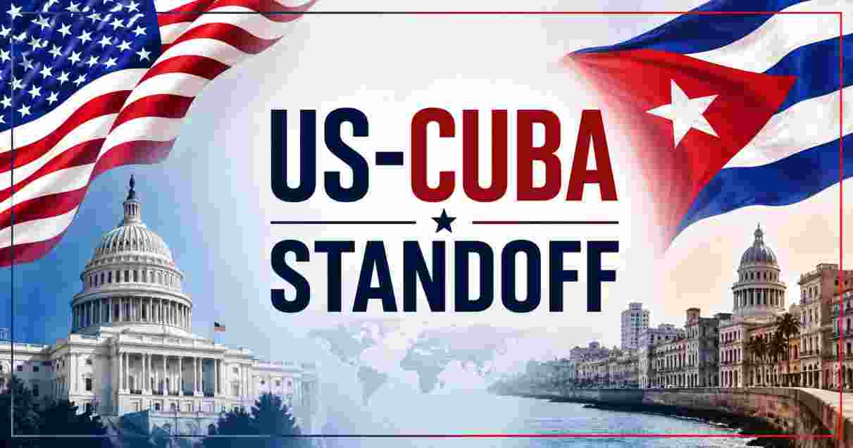 US-Cuba Standoff 2026 | Key Statistics & Facts, Latest Updates