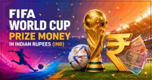 FIFA World Cup Prize Money in Indian Rupees 2026 | INR — Rate Variations
