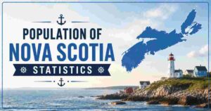 Population of Nova Scotia Statistics 2026 | Demographics & Key Facts