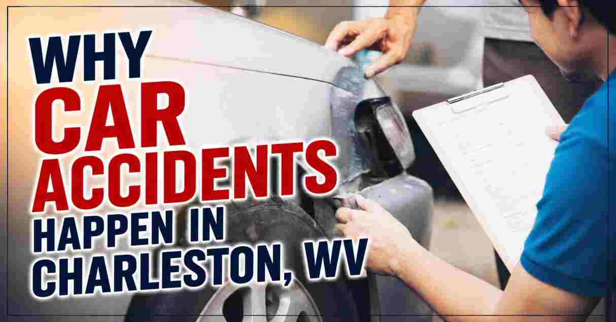 Why Car Accidents Happen in Charleston, WV