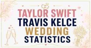 Taylor Swift Travis Kelce Wedding Statistics 2026 | MSG, Costs & Key Facts
