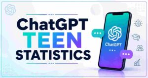 ChatGPT Teen Statistics 2026 | Usage, Safety, Age & Facts