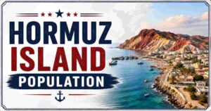 Hormuz Island Population 2026 | Area, Location & Facts