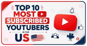 Top 10 Most Subscribed YouTubers in US 2026 | View Counts, Earnings, Statistics & Facts
