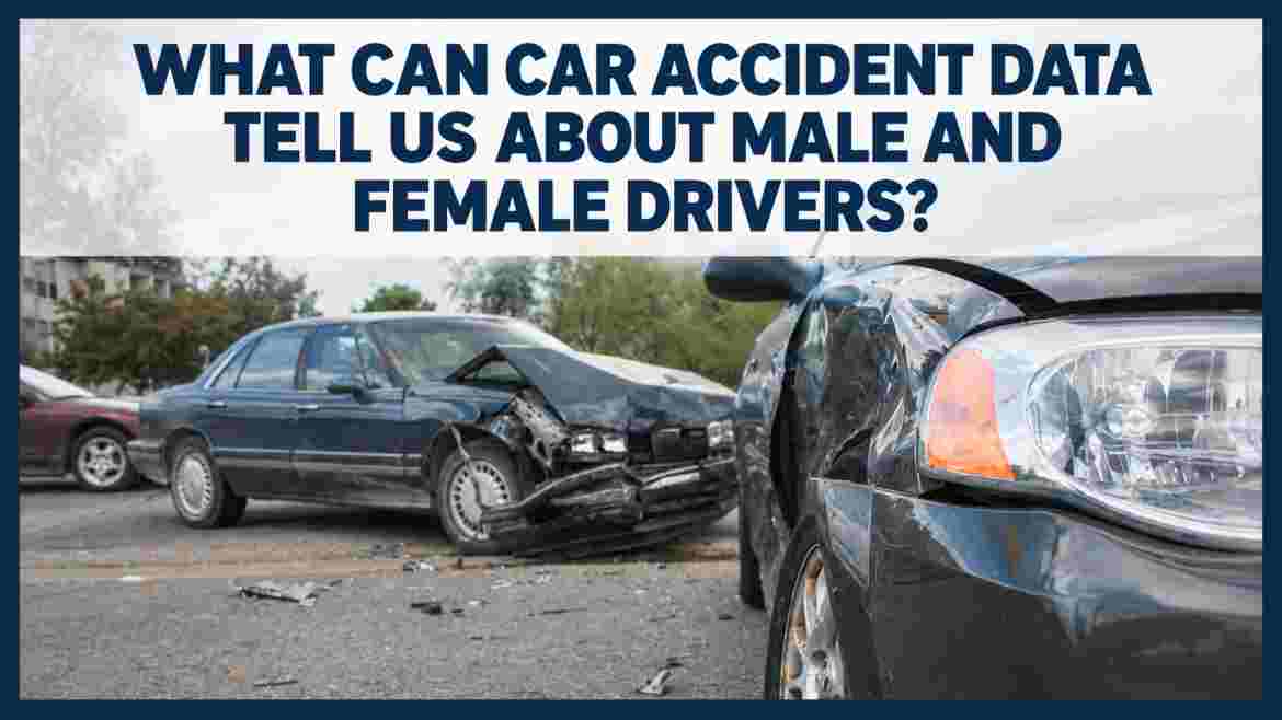 What Can Car Accident Data Tell Us About Male and Female Drivers?