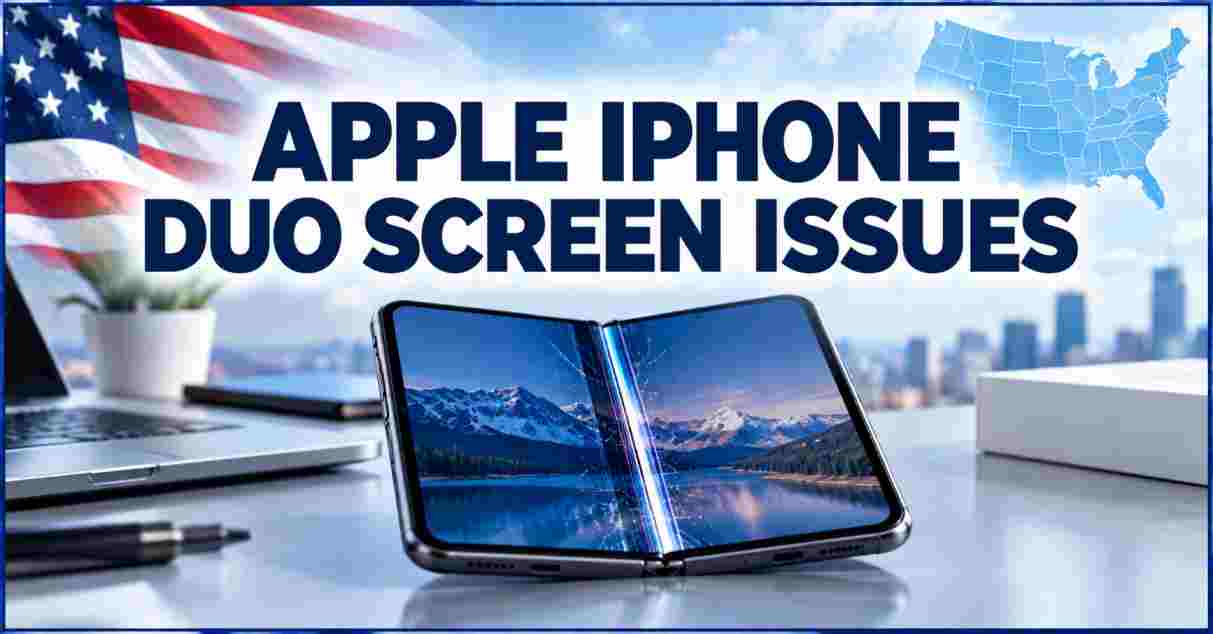 Apple iPhone Duo Screen Issues 2026 | Foldable Phone Cracks, User Complaints, Repair Costs and Updates