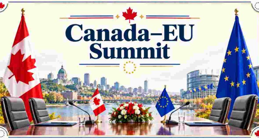 Canada–EU Summit 2026 | Meeting, Date, Venue, Trade, Investment & Facts