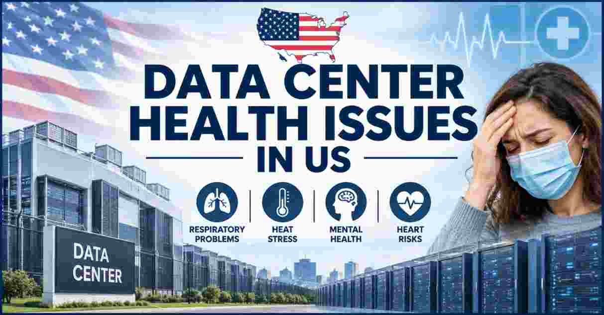 Data Center Health Issues in US 2026 | Air Pollution, Noise, Cancer Risks & Key Facts