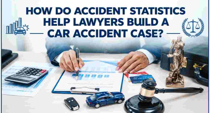 How Do Accident Statistics Help Lawyers Build a Car Accident Case?
