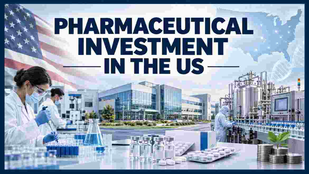 Pharmaceutical Investment in US 2026 | Company Spending, Manufacturing, Jobs & Facts